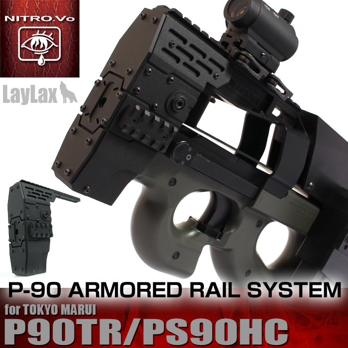 Laylax NITRO.Vo P90 Armored Rail System | Popular Airsoft