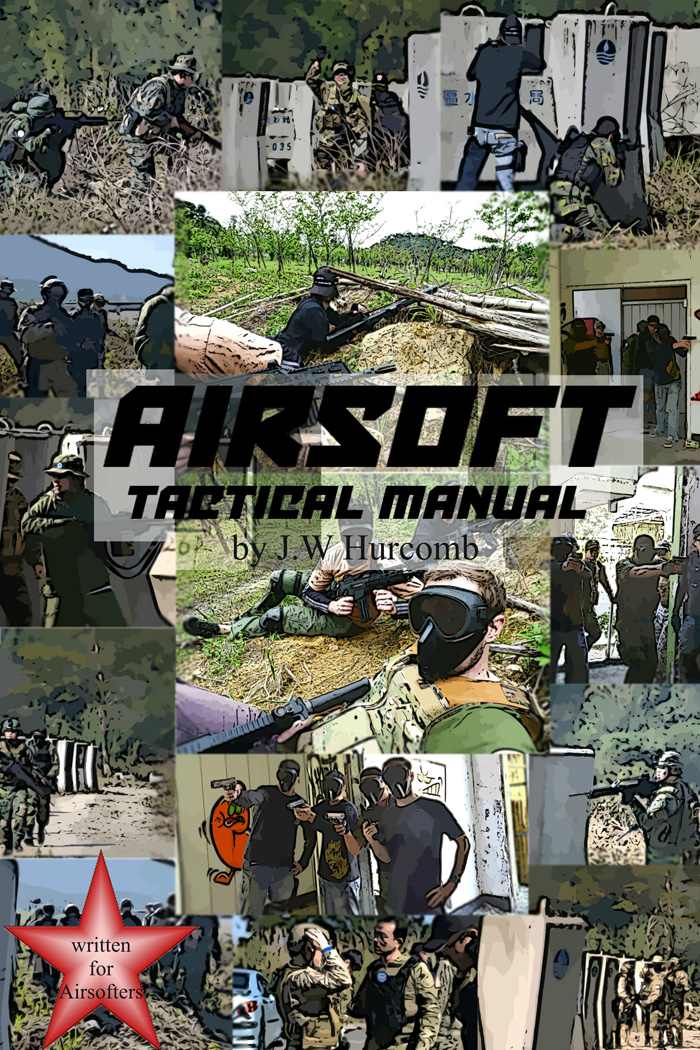 Airsoft Tactical Manual by J.W. Popular Airsoft To