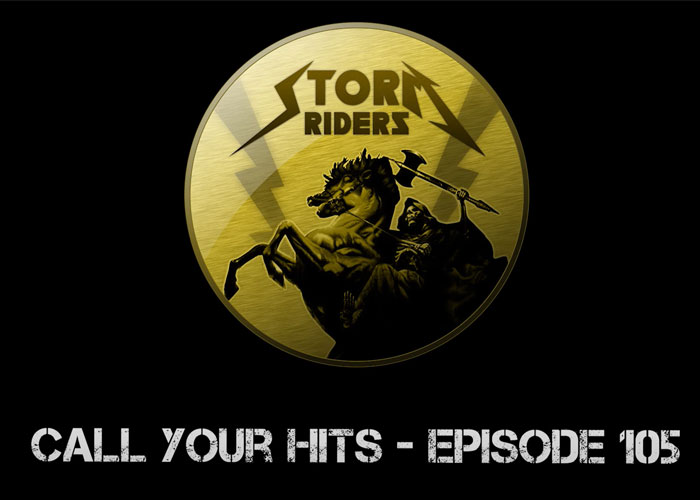 Storm Riders Call Your Hits: Episode 105